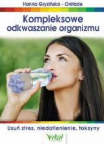 Kompleksowe odkwaszanie organizmu