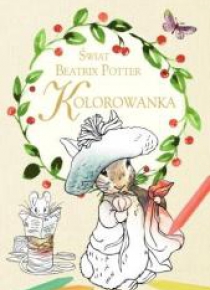 Kolorowanka. Świat Beatrix Potter