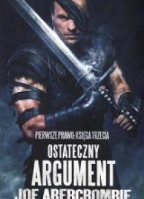 Pierwsze Prawo. Księga 3 Ostateczny argument