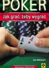 Poker. Jak grać żeby wygrać Wyd. III