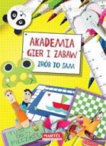 Zrob to sam. Akademia Gier i Zabaw