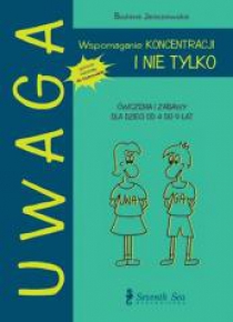UWAGA. Wspomaganie koncentracji... i nie tylko