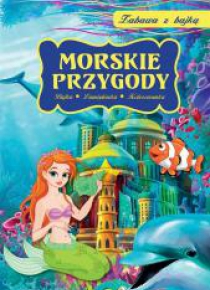 Zabawa z bajką. Morskie przygody