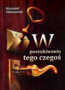 W poszukiwaniu tego czegoś