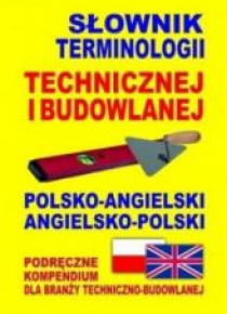 Słownik terminologii technicznej i bud.pol. - ang.
