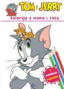 Tom i Jerry. Koloruję z mamą i tatą