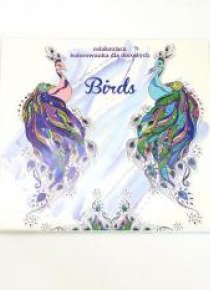 Birds. Relaksująca kolorowanka dla dorosłych