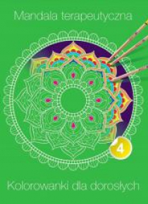 Mandala terapeutyczna 4. Kolorowanka dla dorosłych