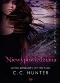 Wodospady cienia po zmroku T.3 Niewypowiedziana
