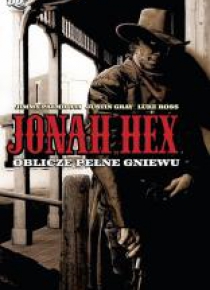 Jonah Hex. T.1 Oblicze pełne gniewu