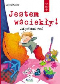 Jestem wściekły! Jak pokonać złość