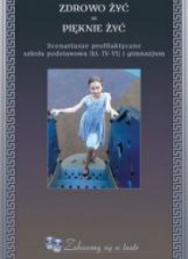Zdrowo żyć - pięknie żyć