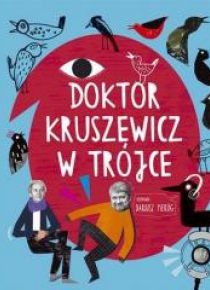 Doktor Kruszewicz w Trójce +CD