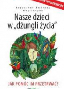 Nasze dzieci w dżungli życia