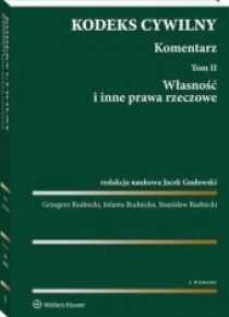 KC. Komentarz T.2 Własność i inne prawa rzeczowe