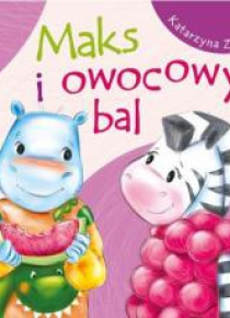 Maks i owocowy bal