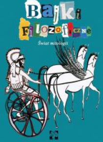 Bajki filozoficzne. Świat mitologii