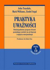 Praktyka uważności. Ośmiotygodniowy program...