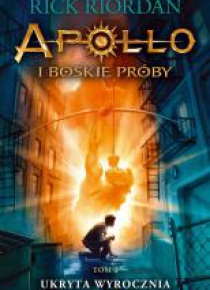 Apollo i boskie próby T.1 Ukryta wyrocznia