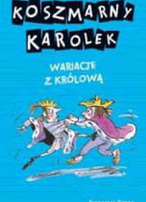 Koszmarny Karolek. Wariacje z królową w. 2016