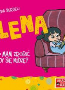 Lena - Co mam robić, gdy się nudzę?