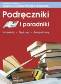 Podręczniki i poradniki. Konteksty, dyskursy...