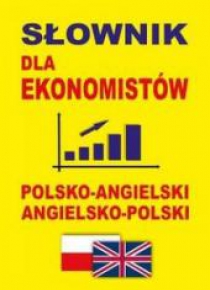 Słownik dla ekonomistów pol-ang ang-pol
