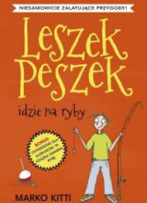 Leszek Peszek idzie na ryby