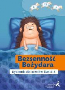 Bezsenność Bożydara. Dyktanda dla uczniów 4-6 GWO