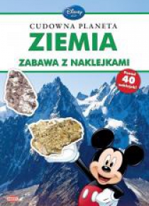 Disney uczy. Cudowna planeta Ziemia. Zabawa z...