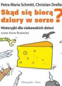 Skąd się biorą dziury w serze? Audiobook