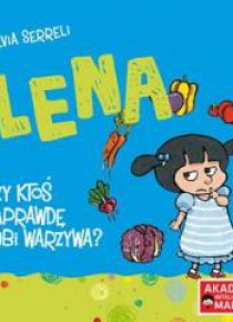Lena - Czy ktoś naprawdę lubi warzywa?