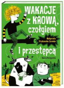 Wakacje z krową,czołgiem i przestępcą