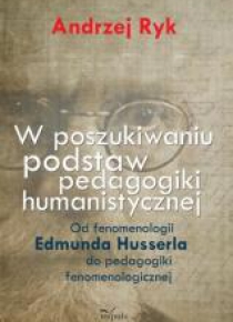 W poszukiwaniu podstaw pedagogiki humanistycznej