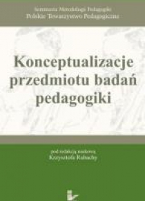 Konceptualizacje przedmiotu badań pedagogiki
