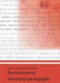 Ku kulturowej koncepcji pedagogiki