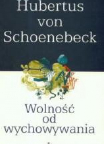 Wolność od wychowywania