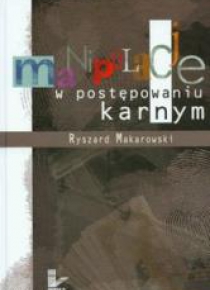 Manipulacje w postępowaniu karnym