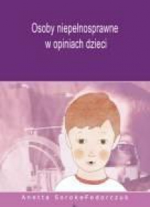 Osoby niepełnosprawne w opiniach dzieci