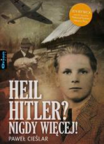 Heil Hitler? Nigdy więcej!