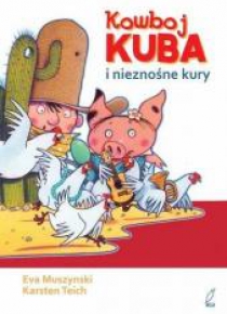Kowboj Kuba i nieznośne kury