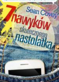 7 nawyków skutecznego nastolatka w.2016