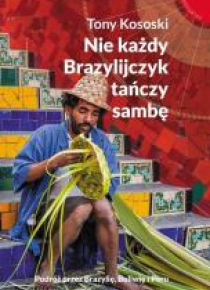 Nie każdy Brazylijczyk tańczy sambę