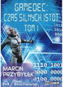 Gamedec: Czas silnych istot T.1 audiobook