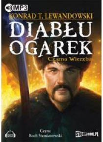 Diabłu ogarek. Czarna wierzba audiobook