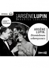 Arsene Lupin. Dżentelmen włamywacz audiobook