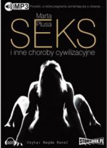 Seks i inne choroby cywilizacyjne audiobook