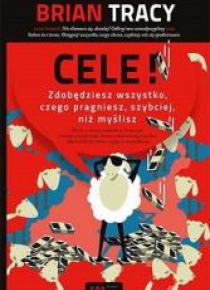 Cele! Zdobędziesz wszystko czego pragniesz...