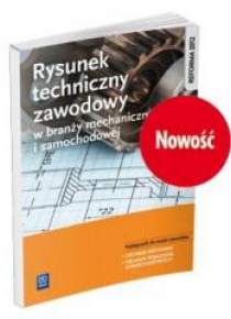 Rysunek techniczny zawodowy w branży mech. i sam.