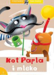 Czytamy bez mamy. Kot Papla i mleko